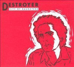 DESTROYER City Of Daughters CD